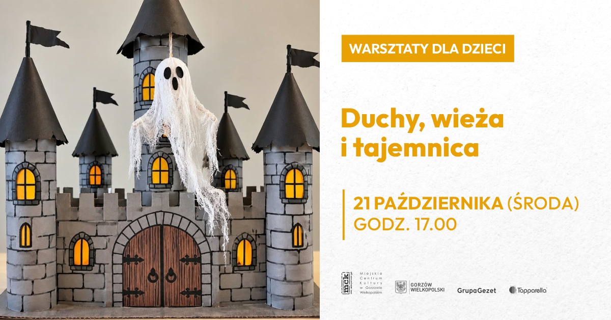 Duchy, wieża i tajemnica - warsztaty dla dzieci